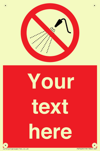 Custom prohibition Do not spray with water